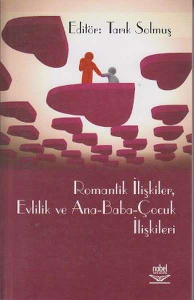 Romantik İlişkiler, Evlilik Ve Ana - Baba - Çocuk İlişkileri kitabı