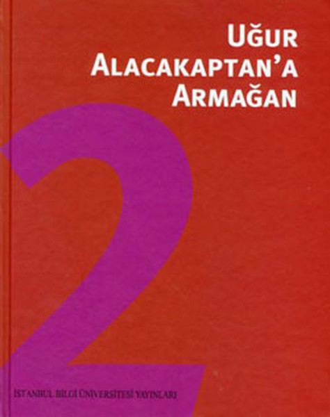 Uğur Alacakaptan'a Armağan 2. Cilt kitabı