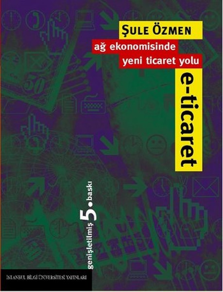 Ağ Ekonomisinde Yeni Ticaret Yolu - E-Ticaret kitabı