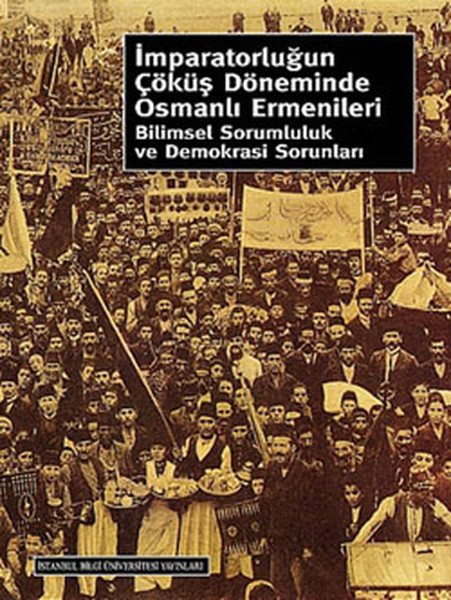 İmparatorluğun Çöküş Döneminde Osmanlı Ermenileri kitabı