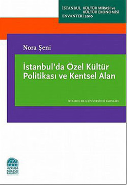 İstanbul'da Özel Kültür Politikası Ve Kentsel Alan kitabı