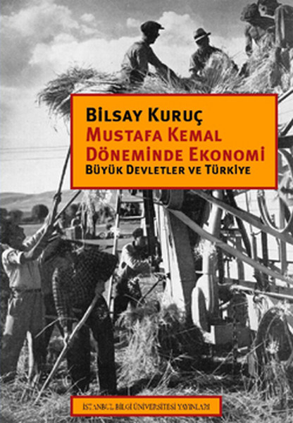 Mustafa Kemal Döneminde Ekonomi - Büyük Devletler Ve Türkiye kitabı