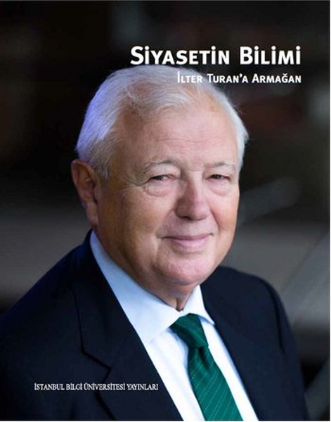 Siyasetin Bilimi- İlter Turan'a Armağan kitabı