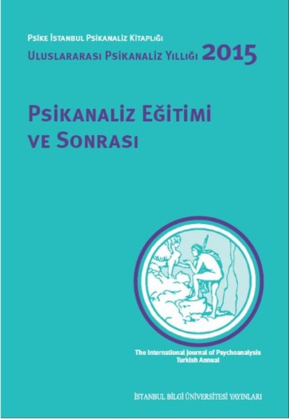 Psikanaliz Eğitimi Ve Sonrası Uluslararası Psikanaliz Yıllığı 2015 kitabı