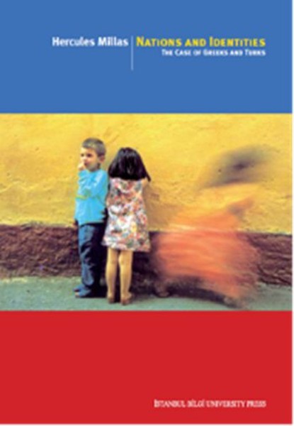 Nations And Identities - The Case Of Greeks And Turks kitabı