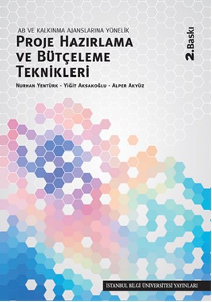 Ab Ve Kalkınma Ajanslarına Yönelik Proje Hazırlama Ve Bütçeleme Teknikleri kitabı