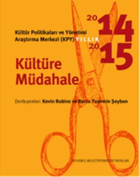 Kültür Politikaları Ve Yönetimi Araştırma Merkezi- Kpy Yıllık 2014-2015 kitabı