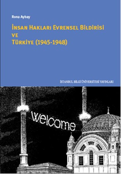 İnsan Hakları Evrensel Bildirgesi Ve Türkiye 1945 - 1948 kitabı