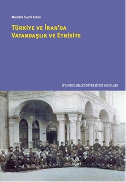 Türkiye Ve İran'da Vatandaşlık Ve Etnisite kitabı