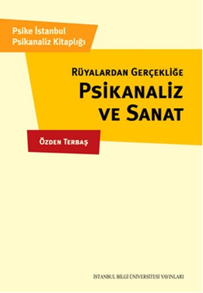 Rüyalardan Gerçekliğe Psikanaliz Ve Sanat kitabı