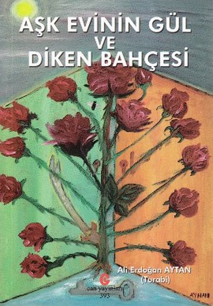 Aşk Evinin Gül Ve Diken Bahçesi kitabı