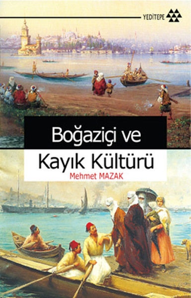 Boğaziçi Ve Kayık Kültürü kitabı