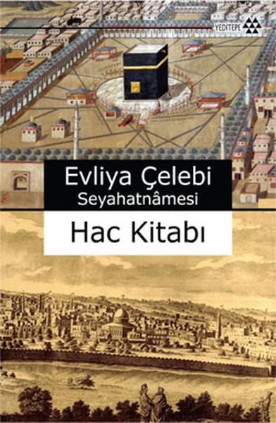 Evliya Çelebi Seyahatnamesi Hac Kitabı kitabı