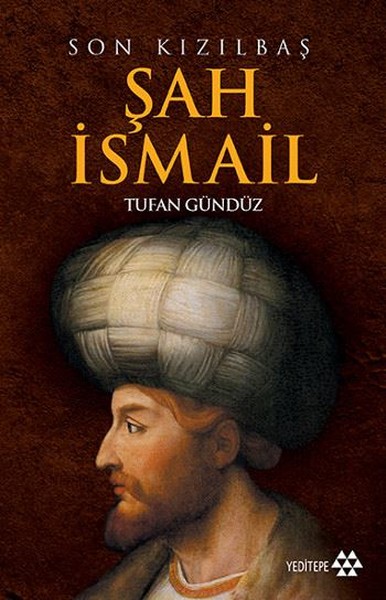 Son Kızılbaş Şah İsmail kitabı