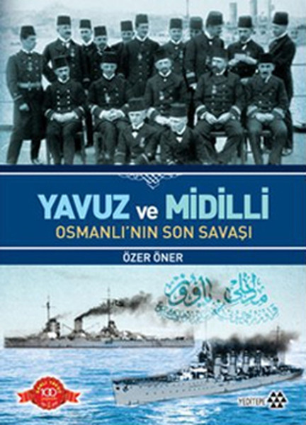 Yavuz Ve Midilli Osmanlı'nın Son Savaşı kitabı