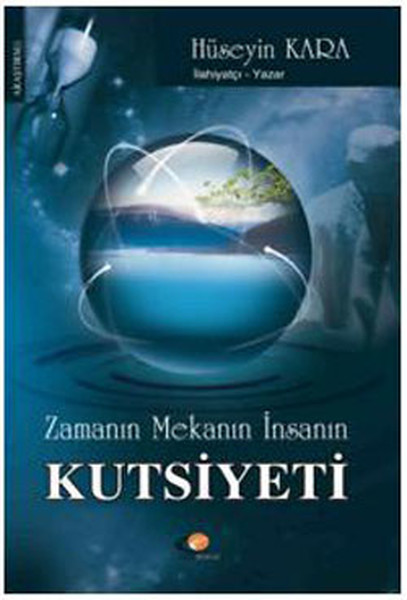 Zamanın Mekanın İnsanın Kutsiyeti kitabı