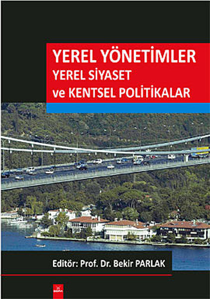 Yerel Yönetimler Yerel Siyaset Ve Kentsel Politikalar kitabı