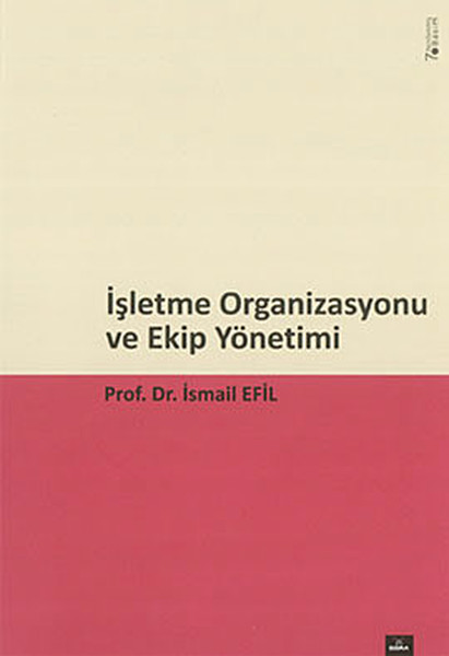 İşletme Organizasyonu Ve Ekip Yönetim kitabı