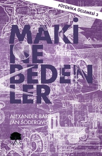 Makine Bedenler - Fütürika Üçlemesi 3 kitabı