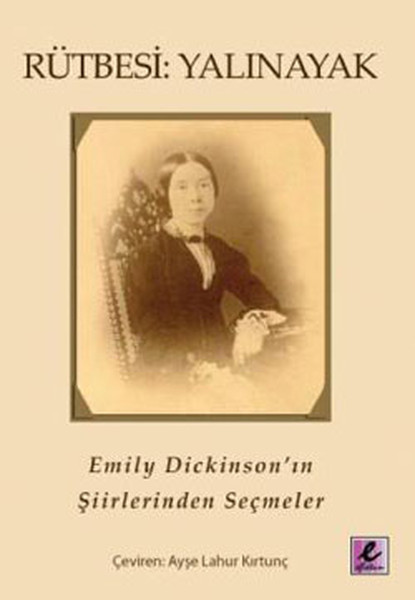 Rütbesi Yalınayak Emily Dickinson'un Şiirlerinden Seçmeler kitabı