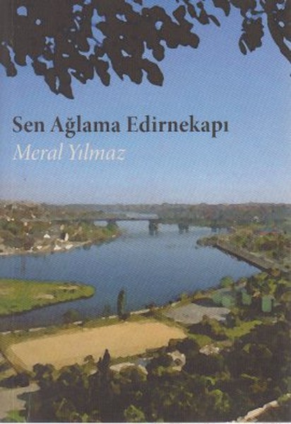 Sen Ağlama Edirnekapı kitabı