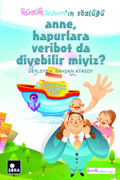 Anne, Hapurlara Veribot Da Diyebilir Miyiz? kitabı