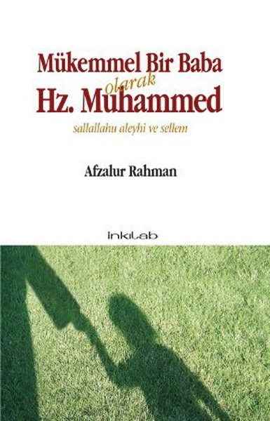 Mükemmel Bir Baba Olarak Hz. Muhammed (Sallallahu Aleyhi Ve Sellem)  kitabı