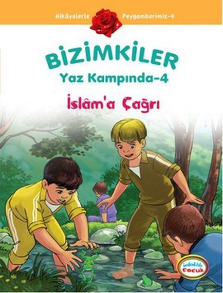 Bizimkiler Yaz Kampında 4 - İslam'a Çağrı kitabı