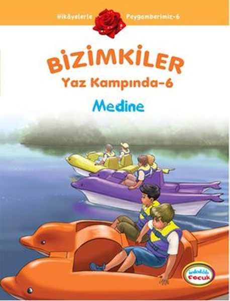 Bizimkiler Yaz Kampında 6 - Medine kitabı