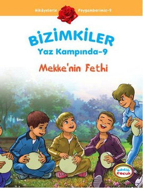 Bizimkiler Yaz Kampında 9 - Mekke'nin Fethi kitabı