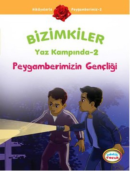 Bizimkiler Yaz Kampında 2 - Peygamberimizin Gençliği kitabı