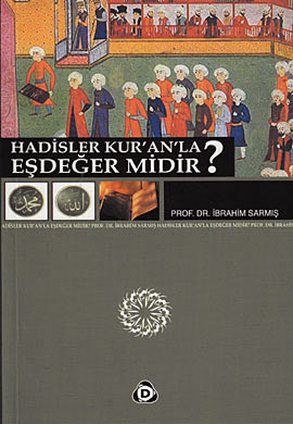 Hadisler Kur'an'la Eşdeğer Midir? kitabı