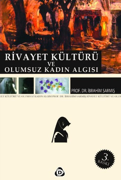 Rivayet Kültürü Ve Olumsuz Kadın Algısı kitabı