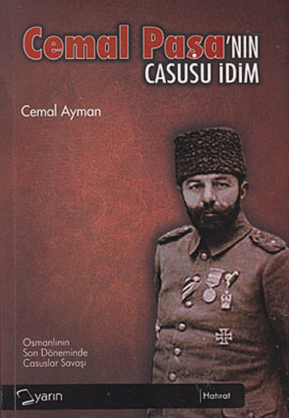 Cemal Paşa'nın Casusu İdim kitabı