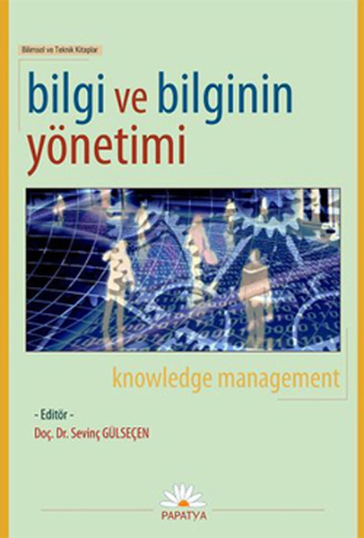 Bilgi Ve Bilginin Yönetimi kitabı