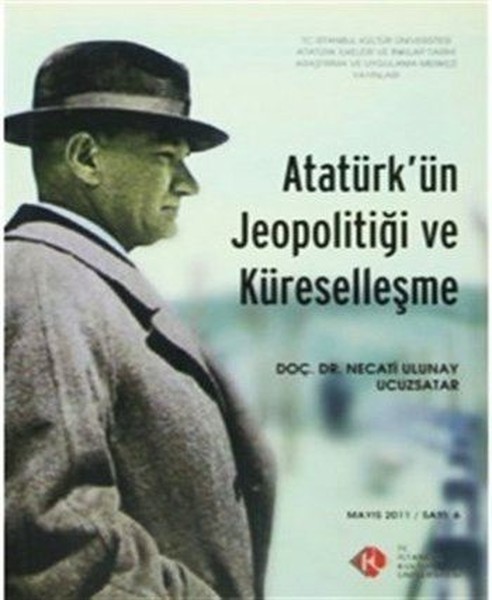 Atatürk'ün Jeopolitiği Ve Küreselleşme kitabı