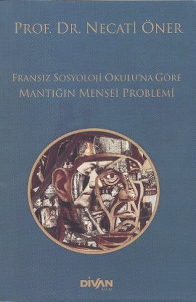 Fransız Sosyoloji Okulu'na Göre Mantığın Menşei Problemi kitabı