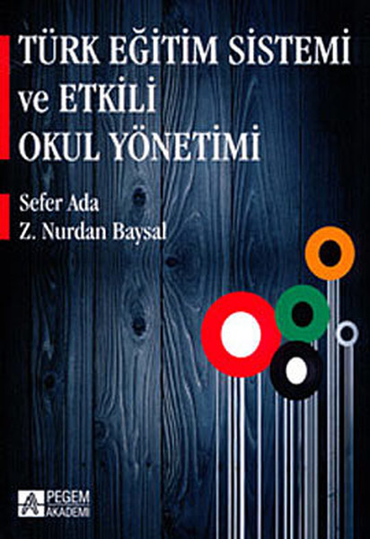 Türk Eğitim Sistemi Ve Etkili Okul Yönetimi kitabı