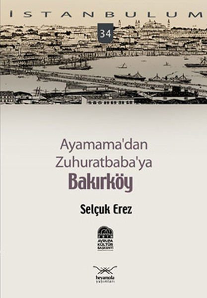 Ayamama'dan Zuhuratbaba'ya Bakırköy kitabı