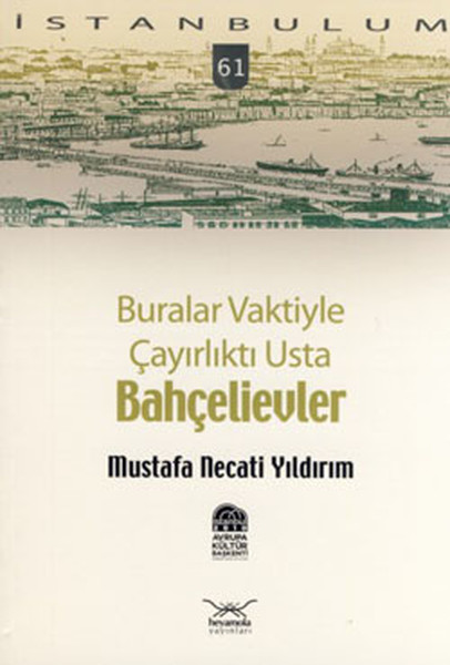 Buralar Vaktiyle Çayırlıktı Usta Bahçelievler kitabı