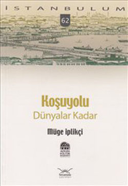 Koşuyolu: Dünyalar Kadar kitabı