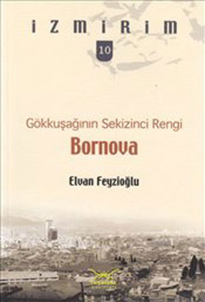 Bornova - Gökkuşağının Sekizinci Rengi kitabı