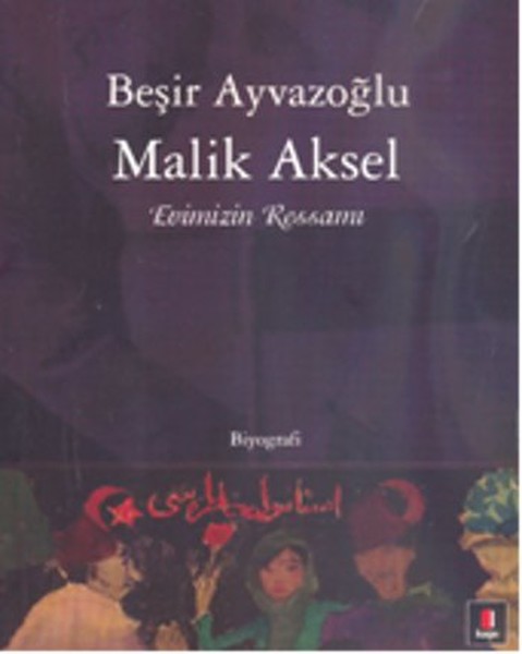 Malik Aksel - Evimizin Ressamı kitabı