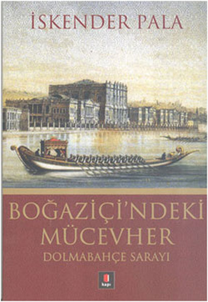 Boğaziçi'ndeki Mücevher - Dolmabahçe Sarayı kitabı