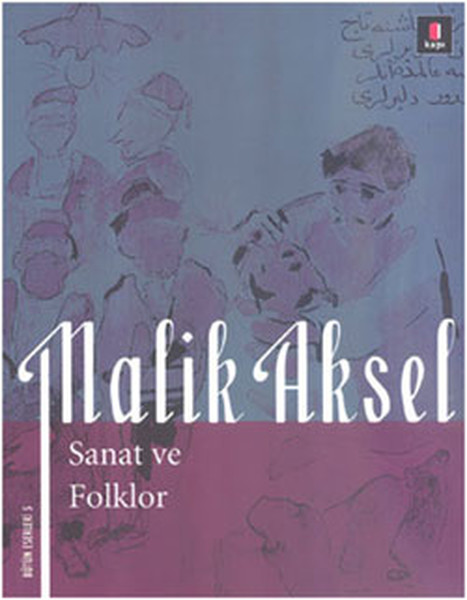 Malik Aksel - Sanat Ve Folklor kitabı