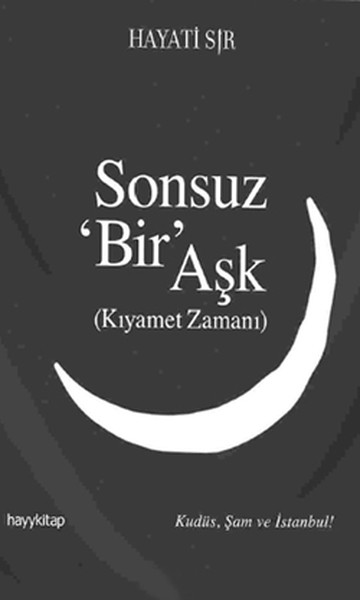 Sonsuz 'Bir'Aşk (Kıyamet Zamanı)  kitabı