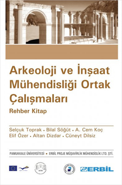 Arkeoloji Ve İnşaat Mühendisliği Ortak Çalışmaları kitabı