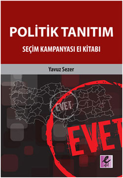 Politik Tanıtım - Seçim Kampanyası El Kitabı kitabı