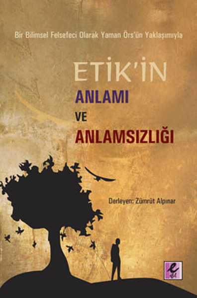 Etik'in Anlamı Ve Anlamsızlığı kitabı