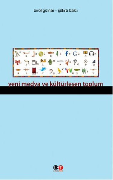 Yeni Medya Ve Kültürleşen Toplum